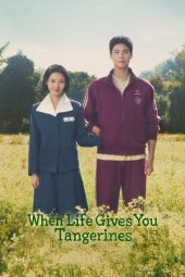 Nonton film When Life Gives You Tangerines terbaru