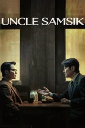 Nonton film Uncle Samsik terbaru