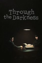 Nonton film Through the Darkness terbaru