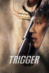 Nonton film Trigger terbaru
