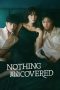Nonton film Nothing Uncovered terbaru