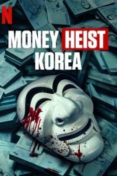 Nonton film Money Heist: Korea – Joint Economic Area terbaru