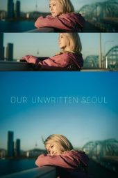Nonton film Our Unwritten Seoul terbaru