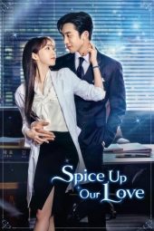 Nonton film Spice Up Our Love terbaru