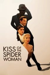 Nonton film Kiss of the Spider Woman (2025) terbaru