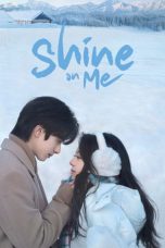 Nonton film Shine on Me Episode 18 terbaru