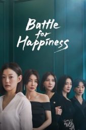Nonton film Battle for Happiness terbaru