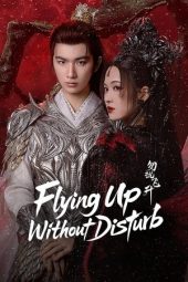 Nonton film Download Drama China Flying Up Without Disturb terbaru