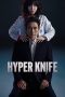 Nonton film Hyper Knife terbaru