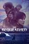 Nonton film The Bequeathed terbaru