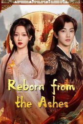 Nonton film Reborn from the Ashes terbaru