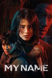 Nonton film My Name terbaru