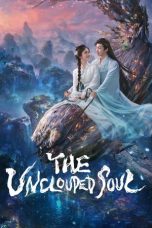 Nonton film The Unclouded Soul terbaru
