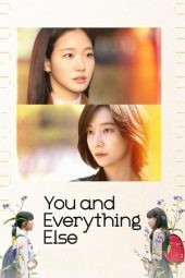 Nonton film You and Everything Else terbaru