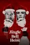 Nonton film Jingle Bell Heist (2025) terbaru