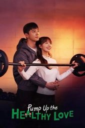 Nonton film Pump Up the Healthy Love terbaru