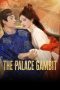 Nonton film The Palace Gambit terbaru