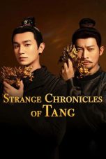 Nonton film Strange Chronicles of Tang terbaru