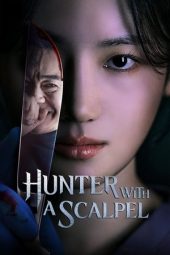 Nonton film Hunter with a Scalpel terbaru