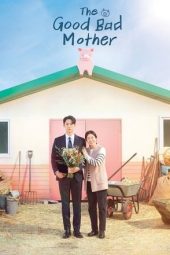 Nonton film The Good Bad Mother terbaru