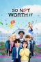 Nonton film So Not Worth It terbaru