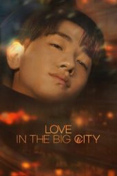 Nonton film Love In The Big City terbaru