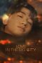 Nonton film Love In The Big City terbaru
