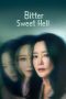 Nonton film Bitter Sweet Hell terbaru
