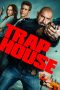 Nonton film Trap House terbaru