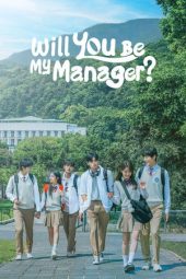 Nonton film Will You Be My Manager? terbaru
