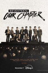 Nonton film SEVENTEEN: OUR CHAPTER terbaru