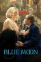 Nonton film Blue Moon (2025) terbaru